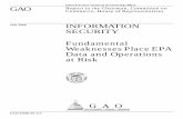 INFORMATION SECURITY Fundamental …1Information Security: Fundamental Weaknesses Place EPA Data and Operations at Risk (GAO/T-AIMD-00-97, February 17, 2000). 2EPA’s Internet Connectivity