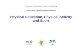 Physical Education - Health Promoting Schools Fife · Web viewPhysical Education, Physical Activity and Sport Physical education provides learners with a platform from which they