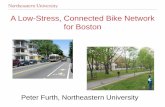 A Low-Stress, Connected Bike Network for Boston€¦ · A Low-Stress, Connected Bike Network for Boston. Peter Furth, Northeastern University • Public Health • Climate Change