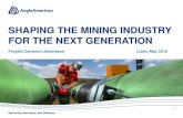 SHAPING THE MINING INDUSTRY FOR THE NEXT GENERATIONFOR THE NEXT GENERATION Froydis Cameron-Johansson Lulea, May 2018. 2 ... STRATEGY “To deliver a transformational strategy to create