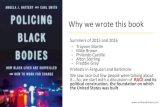 Why we wrote this book · 2020. 7. 4. · Why we wrote this book. Summers of 2015 and 2016 • Trayvon Martin • Mike Brown • Philando Castille • Alton Sterling • Freddie Gray