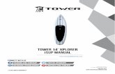 Tow er 14Õ xplorer SUP Ma nual · Tower Paddle Boards' provides a limited 2 year warranty on our Tower Inflatable Paddle Boards. Tower Paddle Boards warrants each inflatable stand