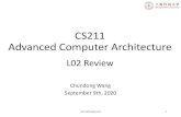 CS211 Advanced Computer Architecture L01 IntroductionShanghaiTech/...What are covered by CA? CS211@ShanghaiTech 4 Instruction execution: Instructions and micro-codes pipeline, in-order