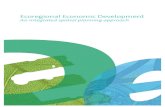 Ecoregional Economic Development · Approach and Millennium Assessment. By explicitly looking at the economic side of ecoregional development, EED provides a vehicle to apply the