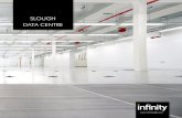 SLOUGH DATA CENTRE · About Infinity Infinity is the UK’s fastest growing data centre operator and boasts an impressive portfolio of sites in prime locations in and around London.