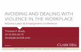 AVOIDING AND DEALING WITH VIOLENCE IN THE WORKPLACE · 2016. 4. 5. · clarkhill.com 3 SCOPE OF VIOLENCE IN THE WORKPLACE In the United States, between 2006 and 2010, an average of