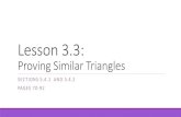 Lesson 5A.2: Proving Similar Triangles · Lesson 3.3: Proving Similar Triangles SECTIONS 5.4.1 AND 5.4.2 PAGES 70-92. Introduction 5.4.1 (page 70) •There are many ways to show that