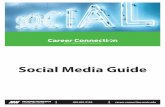 Social Media Guide - Career & College Connection · More and more employers use social networks to screen potential job candidates. This means companies browse your social media profile