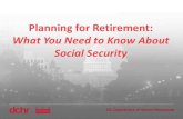 Planning for Retirement · Under full retirement age $15,720/yr. ($1,310/mo.) $1 for every $2 The Year Full Retirement Age is Reached $41,800/yr. ($3,490/mo.) $1 for every $3 Month