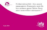 Cybersécurité : les asset managers français ont-ils les ......Intervenants Arnaud TANGUY, Président du GT Cybersécurité et procédures de l’AFG, Chief Information Security