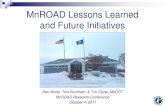MnROAD Lessons Learned and Future Initiativess/Worel.pdf · MnROAD Phase 1 Findings Effect of drainage on joint performance -High traffic volume: -Joints over drainable (PASB) base