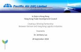 In Style Hong Kong Hong Kong Trade Development Council Creating a Winning … · 2020. 9. 11. · Creating a Winning Partnership Between Vietnam and Hong Kong Logistics Industries
