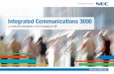 Integrated Communications 3000€¦ · 2 Índice 3 Uniﬁ cando la Empresa 4 Integrated Communications 3000 6 UNIVERGE SIP@Net 8 Colaboración y Comunicaciones Uniﬁ cadas 10 Comunicaciones