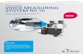 EWAG INFO 3/2018 VIDEO MEASURING SYSTEM RS 15 · VIDEO MEASURING SYSTEM RS 15 The new retrofittable video measuring system for high-precision measurement results EWAG INFO 3/2018