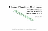 Preliminary - ve3kbr.com 5.21 preliminary manual.pdf · Preliminary Chapter 1 - Introduction What is Ham Radio Deluxe? Ham Radio Deluxe User Guide V5.21- May 11, 2012 1 1 Introduction