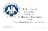 Health Care in Louisiana: Medicaid, its Means of Financing ...senate.la.gov/FiscalServices/Presentations/2015... · 1378 (2015)], CMS is strengthening its review and approval criteria
