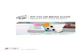 KIP COLOR MEDIA GUIDE - bciimage.com€¦ · 2 KIP America KC3kip.com 800.252.6793 AColor Media EFLZLGHIRUPDW#JPDLO FRP 800.325.5939 Adhesive Media Product No. Size Qty/Box #8024RPA