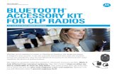 CLP Bluetooth Accessory Kit...BLUETOOTH Version Supports Bluetooth 2.1 + EDR specification Profiles Supported Bluetooth Headset Profile (HSP) v1.2 (audio gateway) Bluetooth Range Class