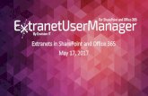 Extranets in SharePoint and Office 365 May 17, 2017 … · Logan Guest Sales e: logan.guest@extranetusermanager.com p: (647) 265-8256