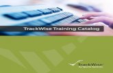 Sparta Academy€¦ · Intermediate TrackWise Configuration and Administration goes into great detail regarding project design from a strategic, business-specific perspective. This