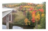 Local Agency Bridge Program 2014 Bridge Conference · Project Letting Summary FY 2013 - 86 Local Bridge Projects Let to Contract: Total = $59 million - 87 Total Projects = $60 million
