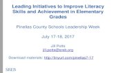 Leading Initiatives to Improve Literacy Skills and Achievement in … · Leading Initiatives to Improve Literacy Skills and Achievement in Elementary Grades Pinellas County Schools