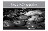 Storing Vegetables and Fruits at Home · shelf life of dried foods, such as dried beans, herbs, dried fruits and vegetables, and the life of other prod-ucts, such as coffee, flour,