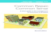Common Repair, Common Sense - Scottish Government · common property rights in those parts. Scheme property includes: any part of the tenement that your title deeds say is the common