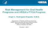 Risk Management for Oral Health - NNOHA · Unsatisfactory Removable Dental Prostheses Outcomes •Providers must remind patients that dentures are not a substitute for teeth, they
