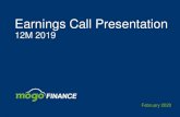 Earing Call Presentation - Mogo Finance · 2020. 3. 12. · 54,6 76,7 2018 2019 141,3 189,7 2018 2019 4 Operational highlights Interest and similar income, including income from used