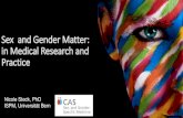 Sex and Gender Matter: in Medical Research and Practice · field • 10 two-day modules • Modules can be booked separately • For CAS 3 modules mandatory and 5/7 optional, final