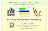 Building Energy Benchmarking - ibse.hkibse.hk/cmhui/IMechE-HKB_Talk_080730.pdf• Such as lighting retrofit • Lamp replacement (T8 to T5) • Electronic ballast • Lighting controls