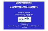 UN HABITAT Workshop Iraq Slum Upgrading Strategy Paper · 2020. 3. 1. · Structure of Presentation 4 decades of Slum Upgrading Specific Country-based Experiences Lessons Learned:
