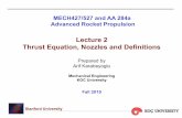 Lecture 2 Thrust Equation, Nozzles and Definitionscantwell/AA284A_Course_Material/Karabe… · – Assumption 4: quasi-steady operation – Define control volume (cv) as volume covered