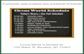 Customer appreciation day schedule of events Circus World ... · Customer appreciation day schedule of events Circus World Schedule Hours: I see Full Schedule 10:00 am 10:15 am 10:30