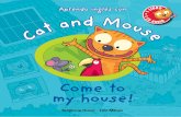 Cat and Mouse: Come to my house! (primeras páginas)€¦ · C a t a n d M o u s e Stéphane Husar · Loïc Méhée Aprendo inglés con Cat and Mouse Come to my house! Cat and Mouse