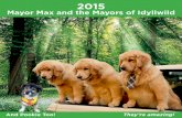New Mayor Max and the Mayors of Idyllwild · 2014. 12. 31. · Mayor for Life. B. ased upon the hard work of the Office of Mayor Max in support of the . community, in March 2014,