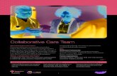 Collaborative Care Team - Alberta Health Services...A Collaborative Care Team is the entire team working together to deliver high quality, proactive, integrated care to meet evolving