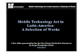 Mobile Technology Art in Latin-America A Selection of WorksMobile Technology Art in Latin-America: A Selection of Works Mobile Technology Art in Latin-America: ... Digital Art. Connected