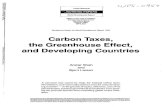 Carbon Taxes, the Greenhouse Effect, and Developing Countries · 2016. 8. 29. · Carbon Taxes, The Greenhouse Effect and Developinn Countries Anwar Shah* and Bjorn Larsen* World