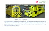 COMPANY PROFILE · 2019. 12. 22. · VENTRA LOCOMOTIVES have been set up in the year 1975 and we are popularly known as VENTRA. We have a full fledged design team with update information