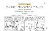 Instructor: Dr. Alice Jones Queensborough Community ... · 2019-02-04  · Mu 101: Introduction to Music Instructor: Dr. Alice Jones Queensborough Community College Spring 2019 Sections