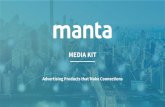 MEDIA KIT...mold the campaign around your core audience. Sizes: 300x250, 300x600 and 160x600 (can be expandable) Private Marketplace Deals also available – buy premium Manta inventory