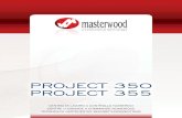 Masterwood Project 350 und 355 Prospekt...project 350 project 355 centro di lavoro a controllo numerico centre d’usinage a commande numerique numerisch gesteuertes bearbeitungszentrum.