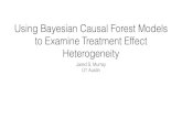 Using Bayesian Causal Forest Models to Examine Treatment ...y ij = j + (x ij)+[ (w ij)+ j] z ij + ij Coloring outside the lines: Multilevel Bayesian Causal Forests We replace linear