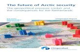 The future of Arctic security - Clingendael Institute · 2020. 4. 15. · navigable, sailing along Russia’s northern coast or even through the Arctic Ocean will become commercially