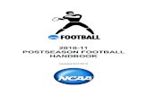 2010-11 NCAA Postseason Football Handbookfs.ncaa.org/Docs/champ_handbooks/football/2010/10_ps_football.pdf · Initial Bowl-License Application Form Game Film/Video ... THE NATIONAL