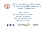 From Messages to Meetings: The Promise ... - web.stanford.edudavies/TED06-Davies.pdf · information dissemination and group communication. ... group action. Online deliberation is