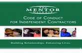 Code of ConduCt for Independent ContraCtors · This Code of Conduct provides you with an easy-to-follow guide to the standards we are all accountable to uphold. Each of us is responsible