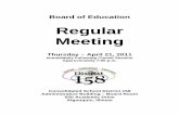 Regular Meeting - Consolidated School District 158 Meetings/REG 2010... · Consolidated School District 158 - Board of Education Regular Meeting Agenda Date: Thursday, April 21, 2011